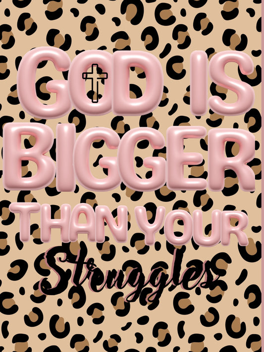 “God is bigger than your struggles” poster